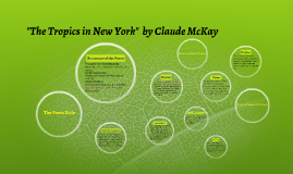 The Tropics Of New York By Claude Mckay By Maddie Ellis