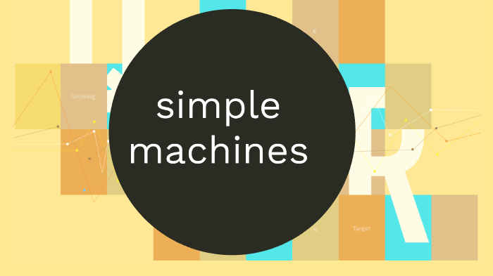 simple machines by kevin gonzalez on Prezi