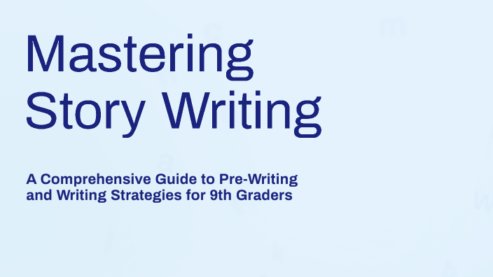 Mastering Story Writing by Arelys Regis on Prezi