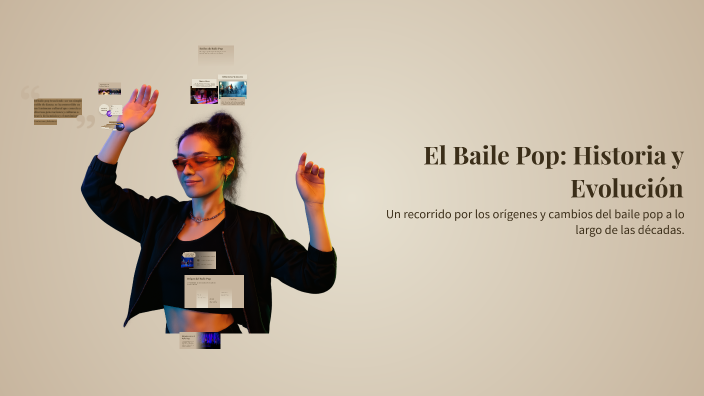 El Baile Pop: Historia y Evolución by :)..... :),,,,,, on Prezi