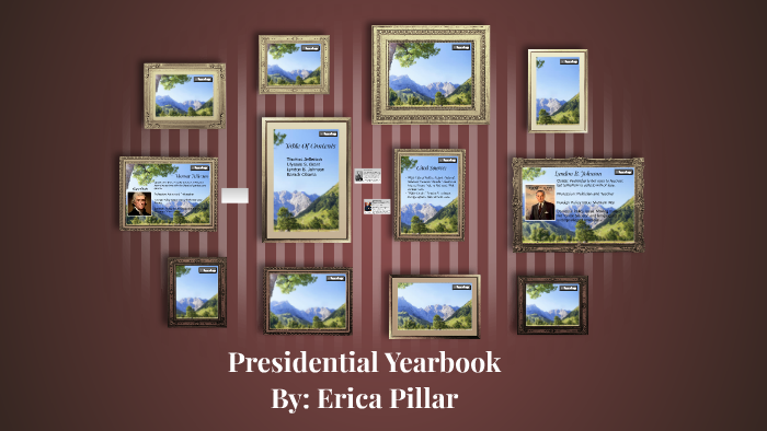 Presidential Yearbook by Erica Pillar on Prezi