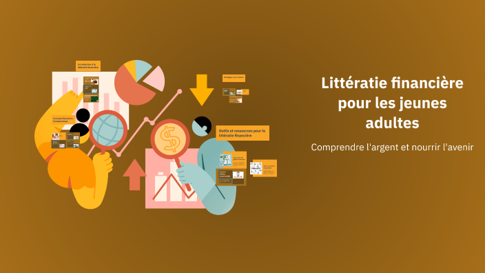 Littératie financière pour les jeunes adultes by Rayan Arfaoui on Prezi