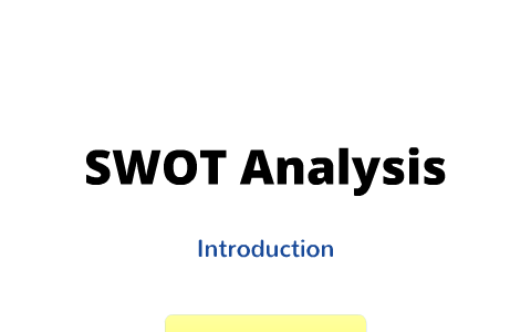 SWOT ANALYSIS by Muhammad Eldaidamony on Prezi
