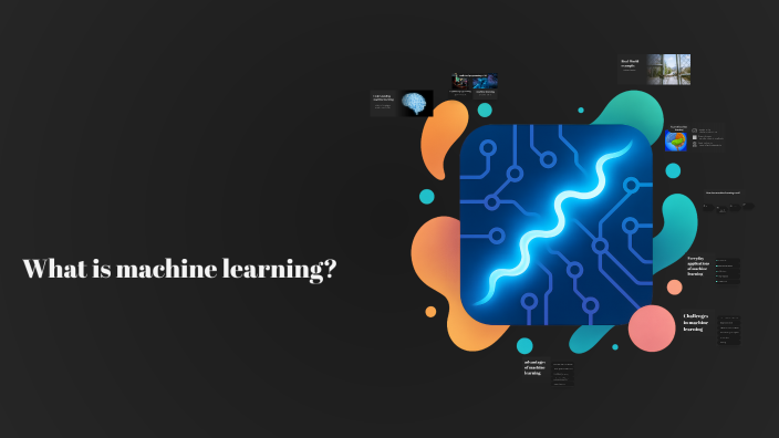 What is Machine Learning? by Comeht on Prezi