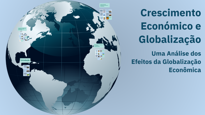 Crescimento Econômico e Globalização by Miguel Shan on Prezi