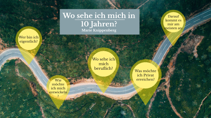 Wo Sehe Ich Mich In 10 Jahren prezi.com
