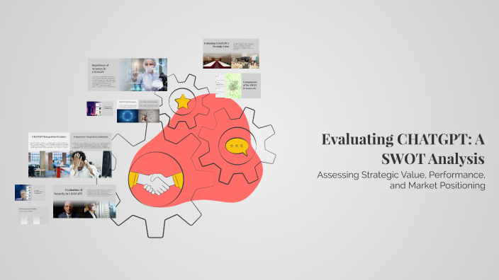 Evaluating CHATGPT: A SWOT Analysis by John Christopher Lucina on Prezi
