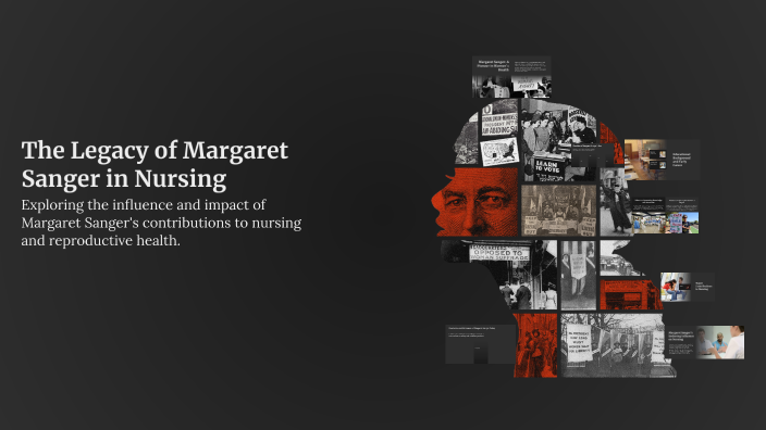 The Legacy of Margaret Sanger in Nursing by amber on Prezi