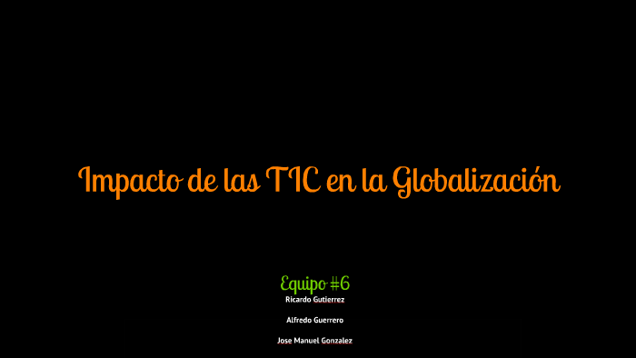 El impacto de las TIC en la Globalizacion by Jesus Amador Cecilio ...