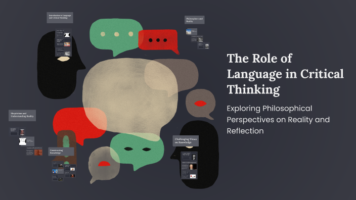 The Role of Language in Critical Thinking by Manish Tamang on Prezi
