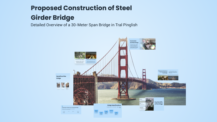Proposed Construction of Steel Girder Bridge by Syed Safoora on Prezi