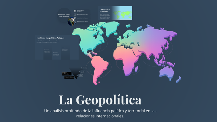 La Geopolítica by Daniel Alfred Mamani Chambi on Prezi