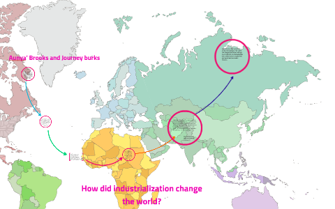 How did industrialization change the world? by journey burks on Prezi