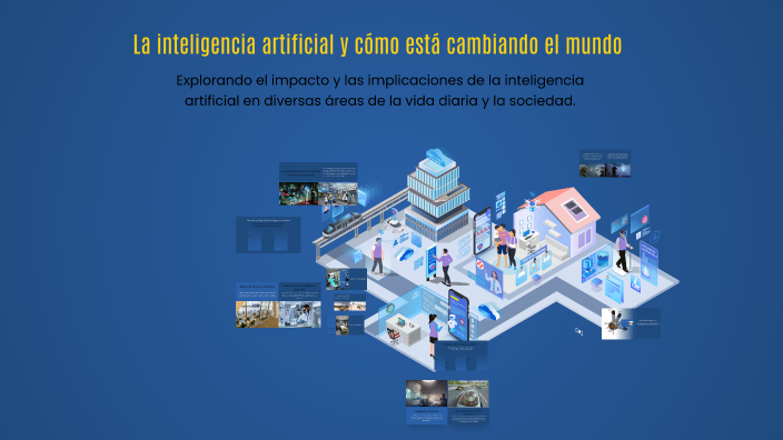 La inteligencia artificial y cómo está cambiando el mundo by vale ...