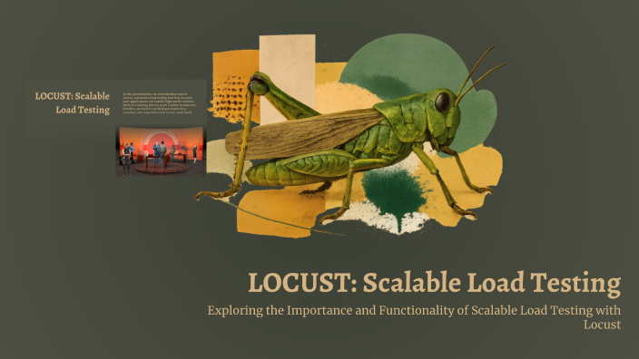 LOCUST: Scalable Load Testing by Zuhaib Hassan on Prezi