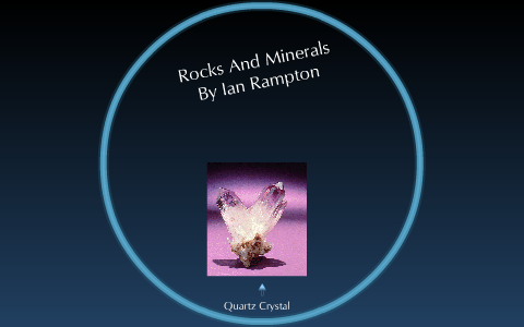 Rocks And Minerals By Ian Rampton by suzy Wilcox on Prezi