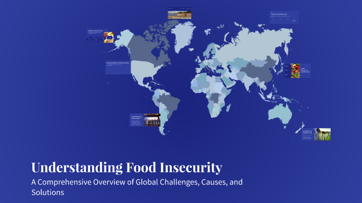 Understanding Food Insecurity by Cristina Esteban on Prezi
