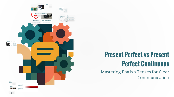 Present Perfect vs Present Perfect Continuous by ANDRES CASTRO on Prezi