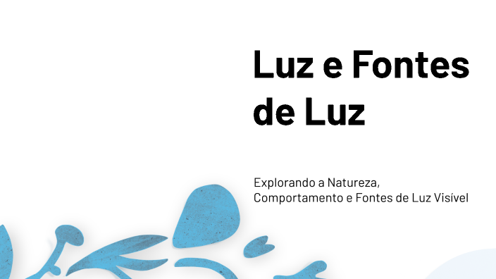 Luz e Fontes de Luz by Afonso Oliveira on Prezi
