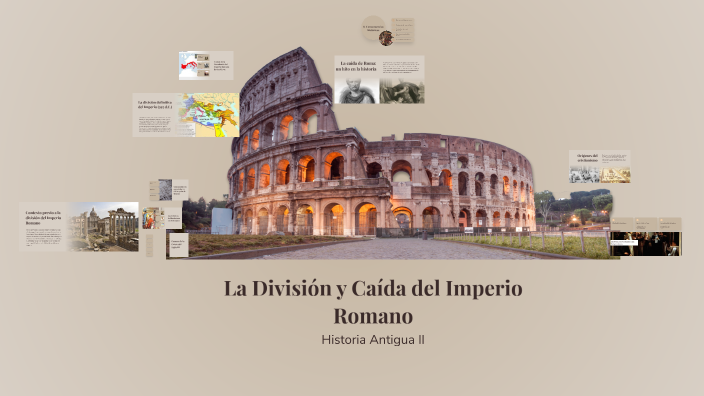La División y Caída del Imperio Romano by Adriana Mariel on Prezi