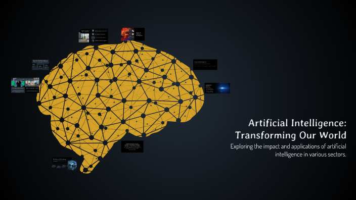 Artificial Intelligence: Transforming Our World by Enisberisha on Prezi