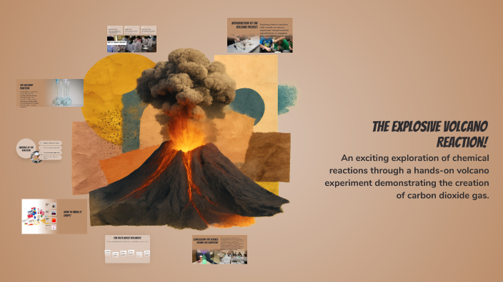The Explosive Volcano Reaction! by Haya almutlaqah on Prezi