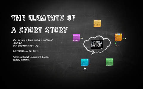 The Elements of a short story by Meghan Hooper-Jackson on Prezi