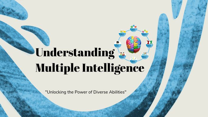 Understanding Multiple Intelligence by Jaypee Daquioag on Prezi