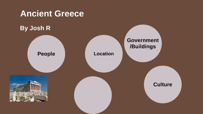 Ancient Greece by Joshua Richards on Prezi