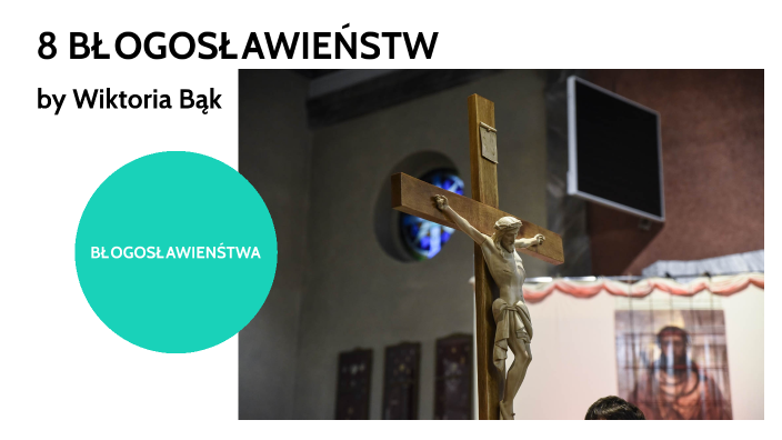 8 błogosławieństw by Martyna Bąk on Prezi