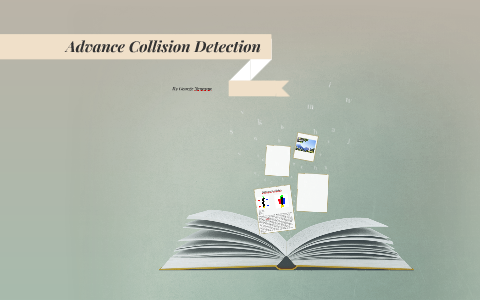 Advance Collision Detection by George Jeneson on Prezi