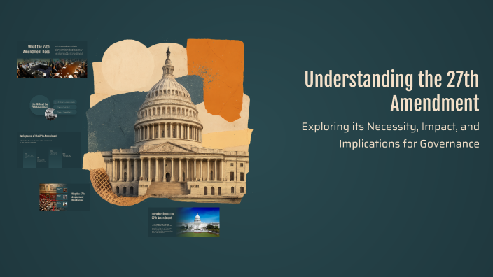 Understanding the 27th Amendment by Connor Iowa on Prezi