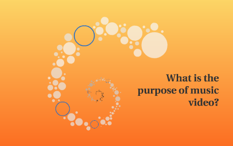 What is the purpose of music video? by jason asare on Prezi