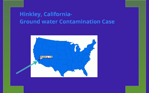 Hinkley, California Water Contamination Case by Charlotte Spiro on Prezi