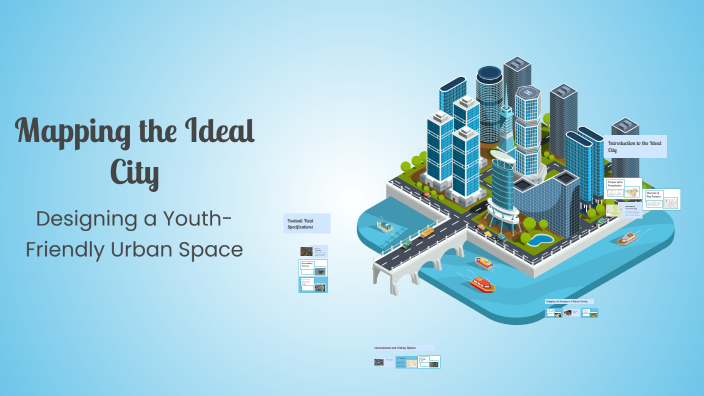 Mapping the Ideal City by Alonso on Prezi