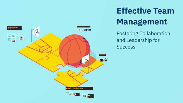 Effective Team Management by Taha on Prezi