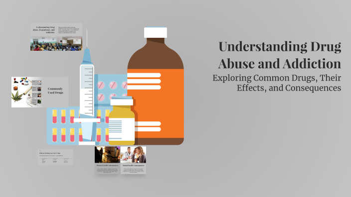 Understanding Drug Abuse and Addiction by Nightfall on Prezi