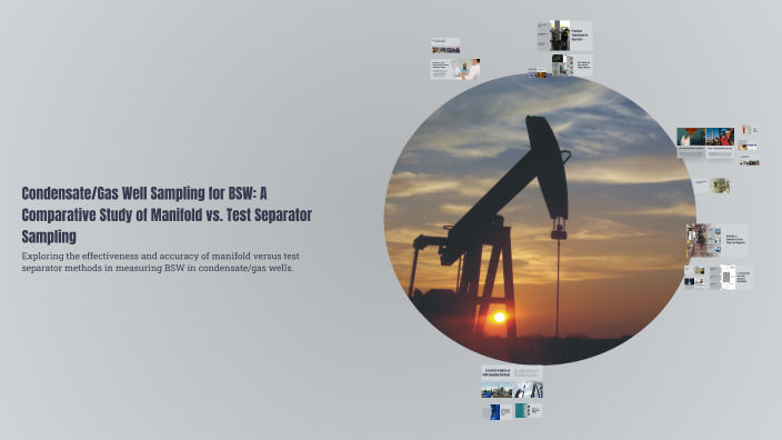 Condensate/Gas Well Sampling for BSW: A Comparative Study of Manifold ...