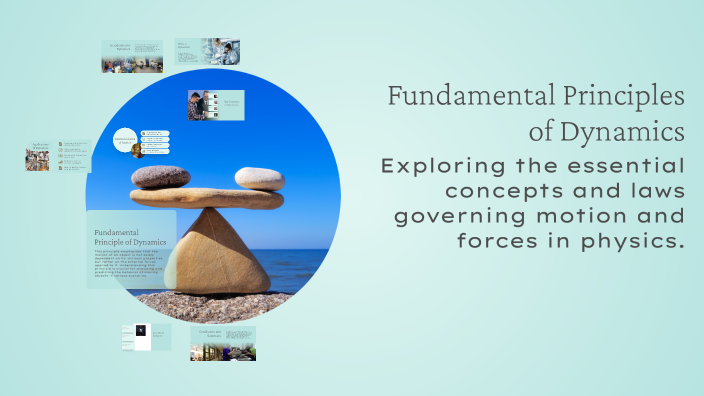 Fundamental Principles of Dynamics by Philippe on Prezi