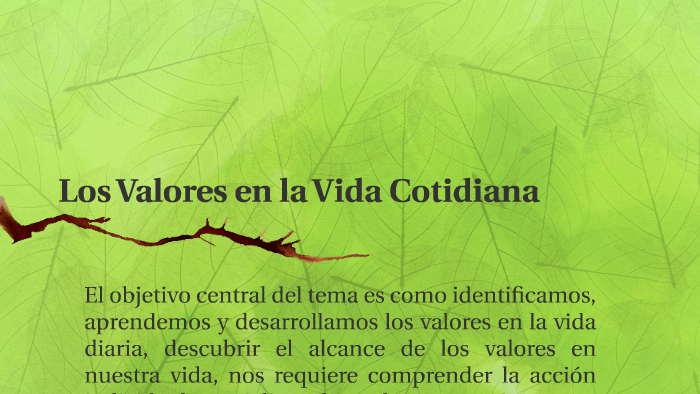 Los Valores en la vida cotidiana by JOSE LUIS on Prezi