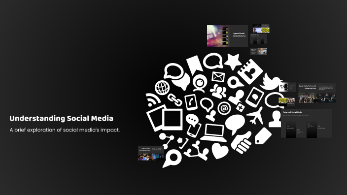 Understanding Social Media by Taylor Benny on Prezi