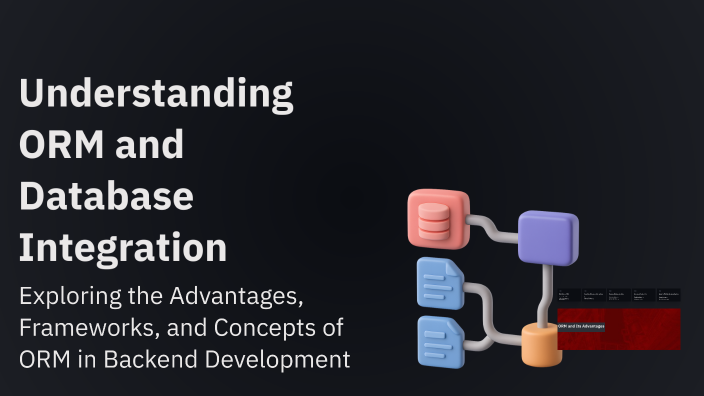 Understanding ORM and Database Integration by Mern Mern on Prezi