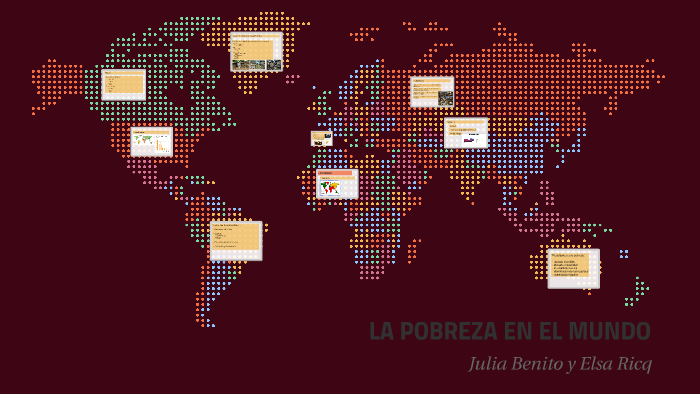 LA POBREZA EN EL MUNDO by elsa ricq on Prezi