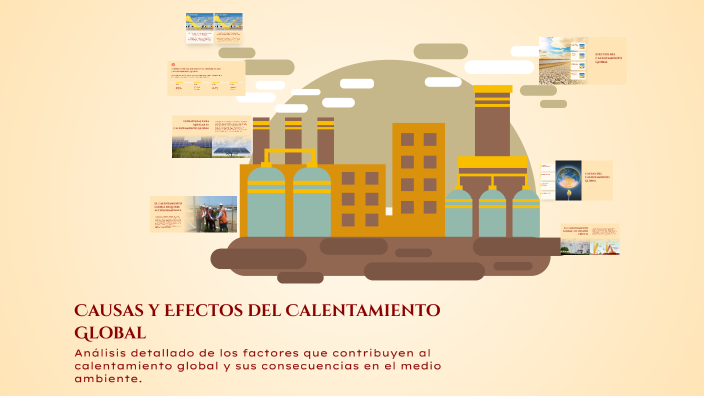 Causas y Efectos del Calentamiento Global by william rodriguez on Prezi