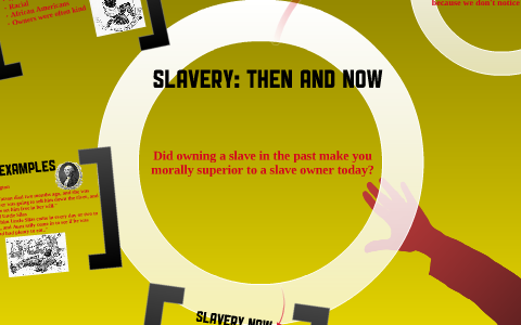 slavery then and now essays