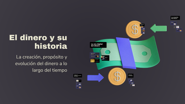 El dinero y su historia by Ismaelj Vargas Osorio on Prezi