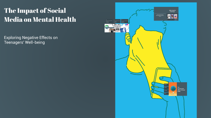 The Impact of Social Media on Mental Health by Edyna Dourdan on Prezi