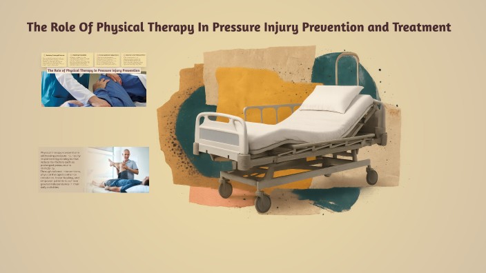 The Role Of Physical Therapy In Pressure Injury Prevention and ...