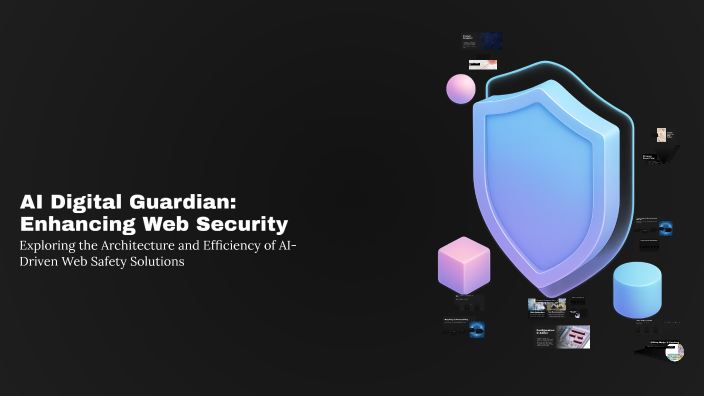AI Digital Guardian: Enhancing Web Security by Ahmad Ahmad on Prezi