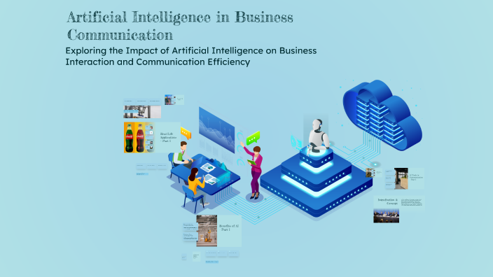 Artificial Intelligence in Business Communication by SHIHAB RAIYAN on Prezi